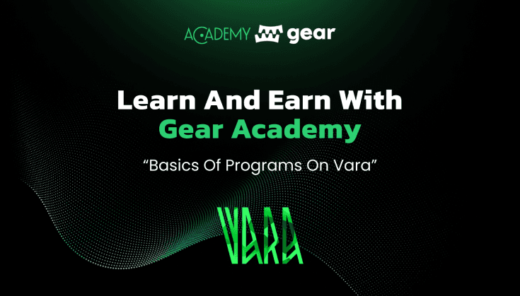 Master the Fundamentals of Vara Network Development with Gear Academy’s Basic Course