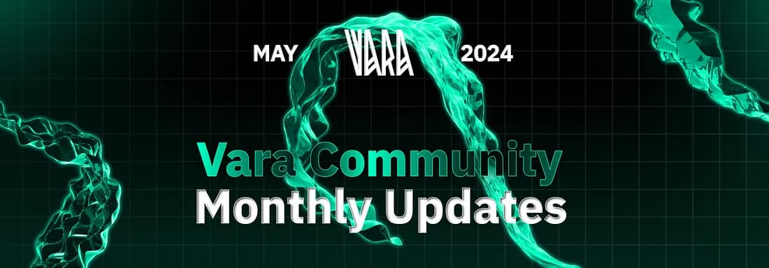 Vara Community Monthly Recap | May 2024