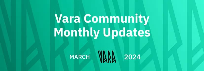 Vara Community Monthly Recap | March 2024